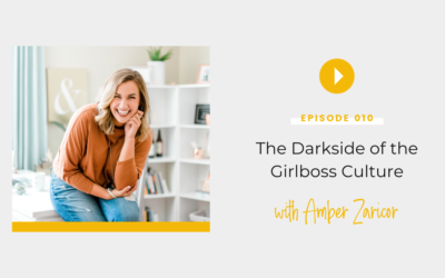 Episode 010: The Darkside of the Girlboss Culture with Amber Zaricor