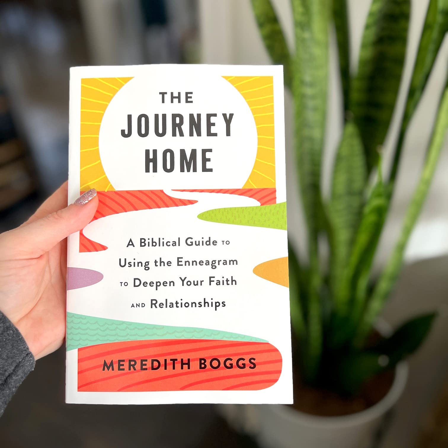 The Journey Home: A Biblical Guide to Using the Enneagram to Deepen Your Faith and Relationships